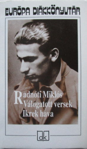 Radnti Mikls - Vlogatott versek - Ikrek hava (Eurpa Dikknyvtr)