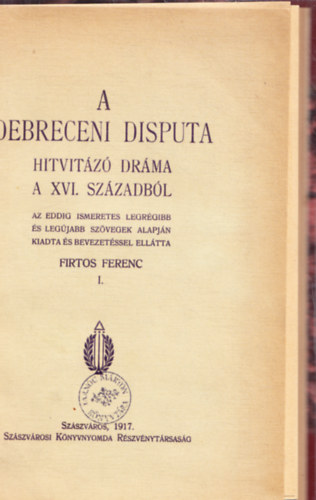 A Debreceni disputa hitvit�z� dr�ma a XVI. sz�zadb�l