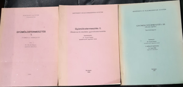 Dr. Hrotkó Károly - Dr. Gyuró Ferenc - Dr. Sipos Béla - Gyümölcstermesztés I-III.