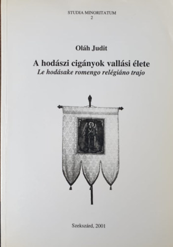 Oláh Judit - A hodászi cigányok vallási élete