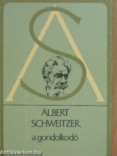 Schweitzer Albert - A gondolkodó