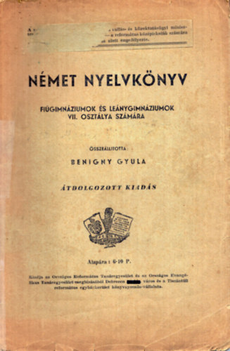 Benigny Gyula - Német nyelvkönyv fiúgimnáziumok és leánygimnáziumok VII. osztálya számára