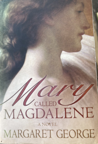 Margaret George - Mary, Called Magdalene