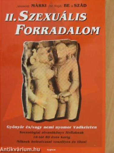 II. Szexuális Forradalom (Gyönyör és/vagy nemi nyomor Vadkeleten)
