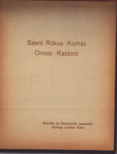 Dnczy Lukcs dn - Szent Rkus Krhz - Orvosi Kaszin - 46 db linoleum metszet