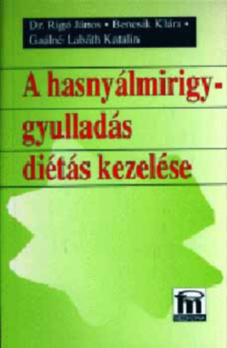 Bencsik; Dr. Rig Jnos; Galn Labth Katalin - A hasnylmirigy-gyullads dits kezelse