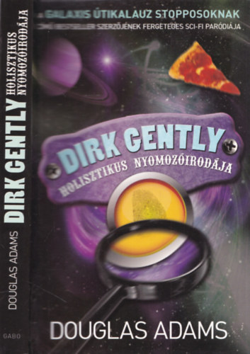 Douglas Adams - Dirk Gently holisztikus nyomozirodja