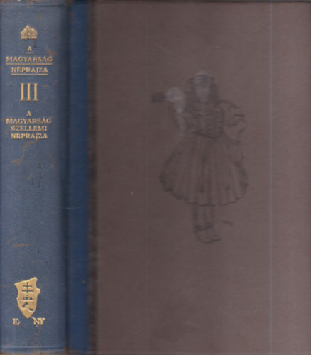 Viski Károly ; Berze Nagy János; György Lajos; Horger Antal (szerk.) - A magyarság néprajza III.: Szellemi néprajz 1. (Népköltészet, stílus és nyelv)