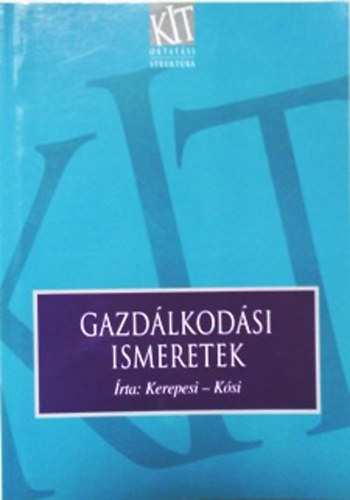 dr. Kerepesi Katalin; dr. K�si K�lm�n - Gazd�lkod�si ismeretek