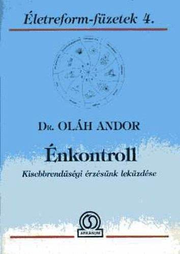 Ol�h Andor - �nkontroll Kisebbrend�s�gi �rz�s�nk lek�zd�se
