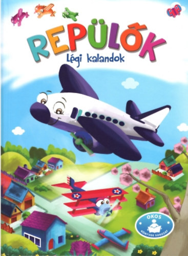 Repülők - Légi kalandok