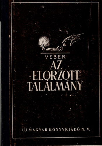 Veber - Az elorzott találmány