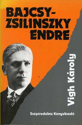Vigh Károly - Bajcsy-Zsilinszky Endre 1886-1944. A küldetéses ember