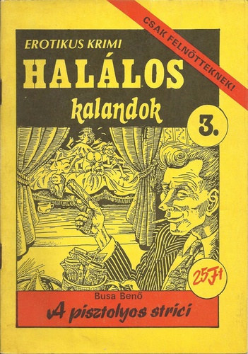 Busa Ben - A pisztolyos strici (Hallos kalandok - Erotikus krimi 3.) - 1990/3.