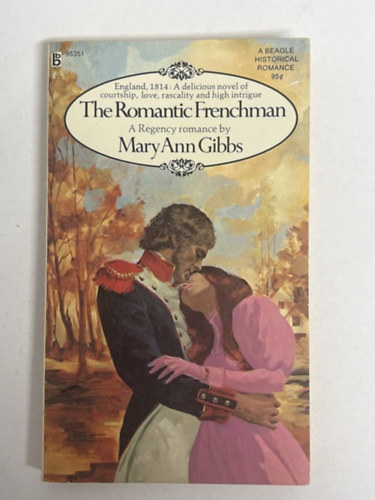 Mary Ann Gibbs - The Romantic Frenchman (a Regency Romance)