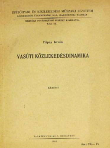 Pápay István - Vasúti Közlekedésdinamika - Kézirat