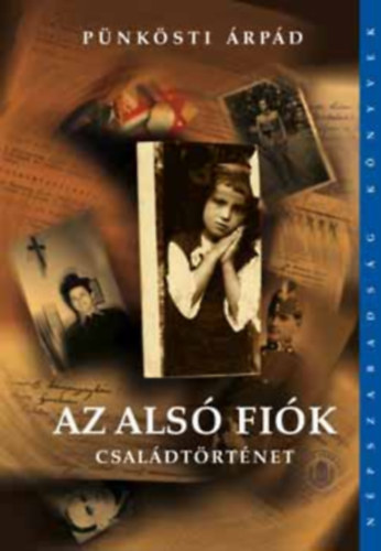 P�nk�sti �rp�d - Az als� fi�k- csal�dt�rt�net (N�pszabads�g K�nyvek)