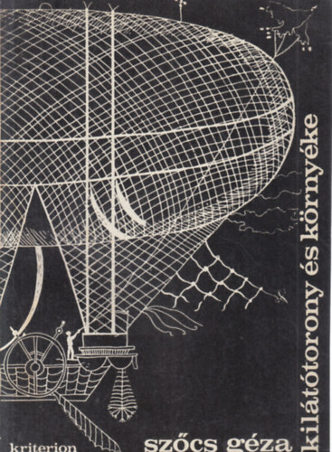 Sz�cs G�za - Kil�t�torony �s k�rny�ke (dedik�lt)