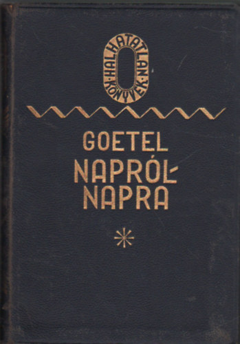 Ferdynand Goetel - Napról-napra (Halhatatlan könyvek)