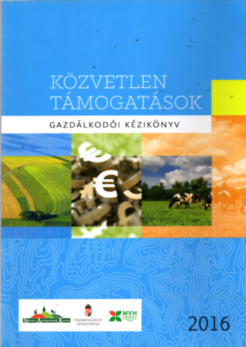 Fodor Zolt�n, Tak�cs Attila Palakovics Szilvia - K�zvetlen t�mogat�sok - Gazd�lkod� k�zik�nyv 2016