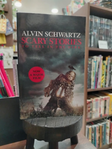 Alvin Schwartz - Scary Stories to tell in the dark Ijeszt� t�rt�netek a s�t�tben: A teljes gy�jtem�ny