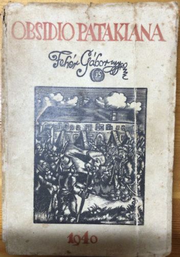 Feh�r G�bor - Obsidio Patakiana