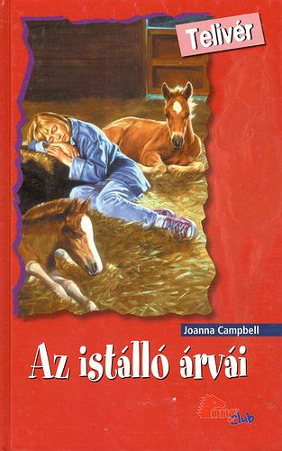 Joanna Campbell - Az ist�ll� �rv�i (PonyClub/Teliv�r)