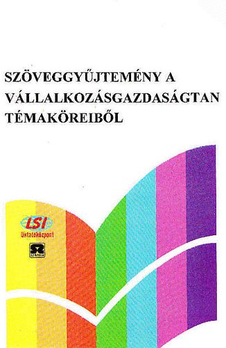 Szveggyjtemny a vllalkozsgazdasgtan tmakreibl