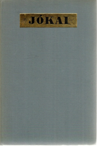 J�kai M�r - Egy magyar n�bob