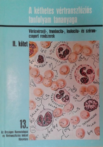 Dr. Memk Piroska - Dr. Slalamon Istvn  (szerk.) - A kthetes vrtranszfzis tanfolyam tananyaga II.ktet