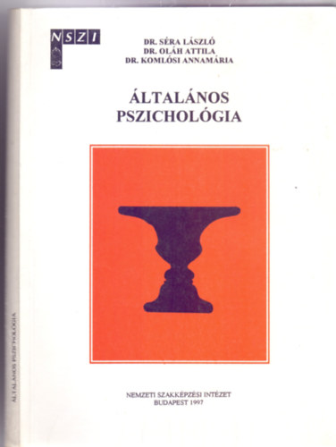 dr. Séra László - dr. Oláh Attila - dr. Komlósi Annamária - Általános pszichológia a pedagógiai szakközépiskola számára