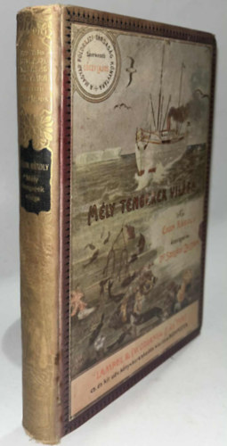 Chun K�roly - M�lytengerek vil�ga (A Magyar F�ldrajzi T�rsas�g K�nyvt�ra)