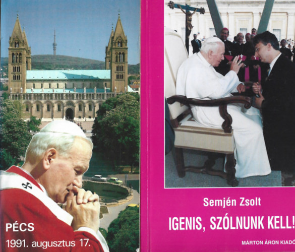 2 db könyv, Szentmise a Szentatyával Pécsett, Semjén Zsolt: Igenis szólnunk kell!