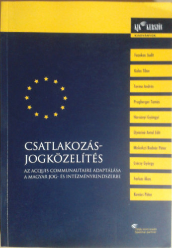 Fazekas - Asztalos - Ss  (szerk.) - Csatlakozs- Jogkzelts