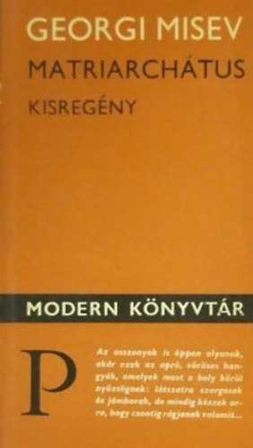 Karig Sra  Georgi Misev (szerk.), Cskhelyi Lenke (Ford.), Cs. Pusks Ilona (Lektor) - Matriarchtus - Kisregny