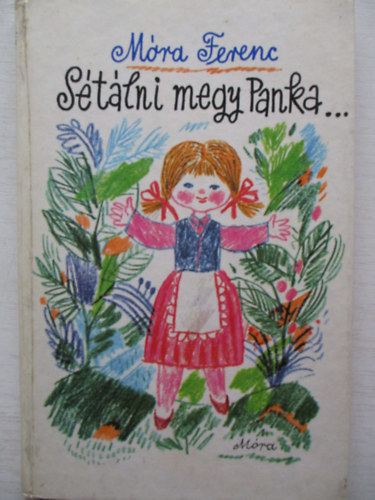 M�ra Ferenc - S�t�lni megy Panka...