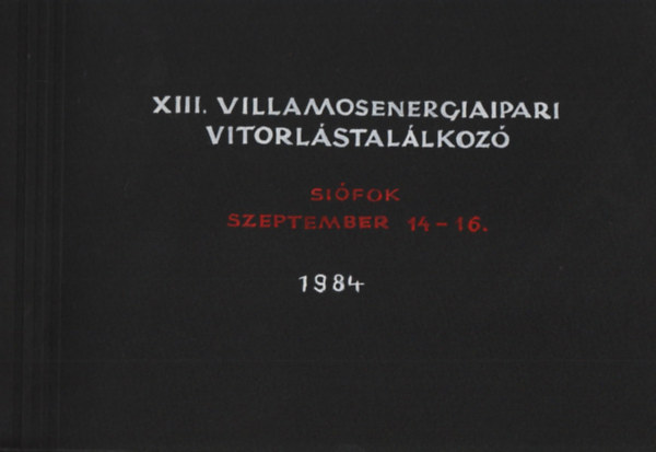 XIII. Villamosenergiaipari vitorlástalálkozó (Siófok, 1984, Szeptember 14-16.)
