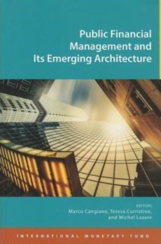 Teresa Curristine  (editor), Michel Lazare (editor) Marco Cangiano (Editor) - Public Financial Management And Its Emerging Architecture