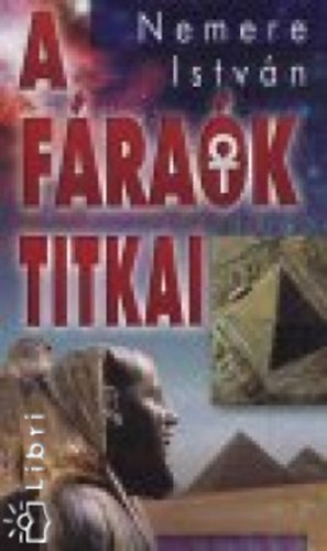 Nemere István - A Fáraók titkai