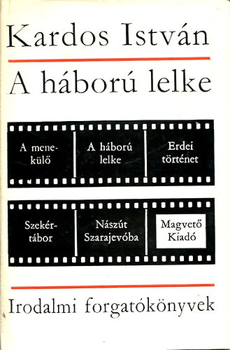 Kardos Istv�n - A h�bor� lelke - Irodalmi forgat�k�nyvek