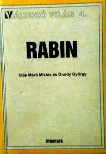 M�r� Mikl�s-�nody Gy�rgy - Rabin (V�ltoz� vil�g 4.)