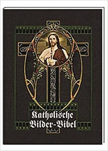 Eduard J Huber Franz Albert - Katholische Bilderbibel - Katolikus kpes Biblia (nmet nyelven)