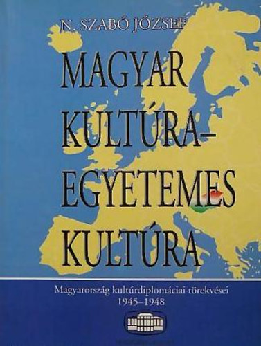 N. Szab Jzsef - Magyar kultra - egyetemes kultra