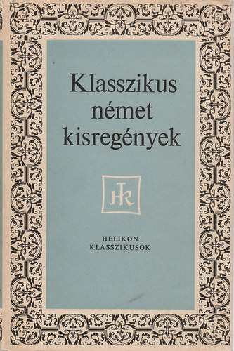Klasszikus n�met kisreg�nyek (Helikon Klasszikusok)