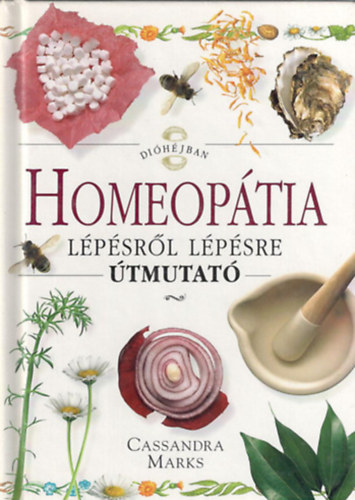 Cassandra Marks - Homeopátia lépésről lépésre útmutató