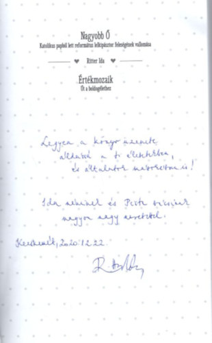 Ritter Ida - Nagyobb  - Katolikus papbl lett reformtus lelkipsztor felesgnek vallomsa (dediklt)