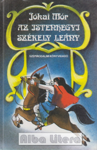 J�kai M�r - Az istenhegyi sz�kely le�ny - V�logatott elbesz�l�sek