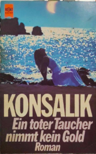 Konsalik - Ein toter Taucher nimmt kein Gold