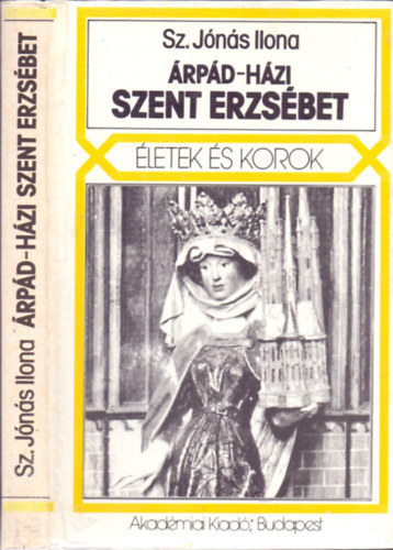 Sz. J�n�s Ilona - �rp�d-h�zi Szent Erzs�bet