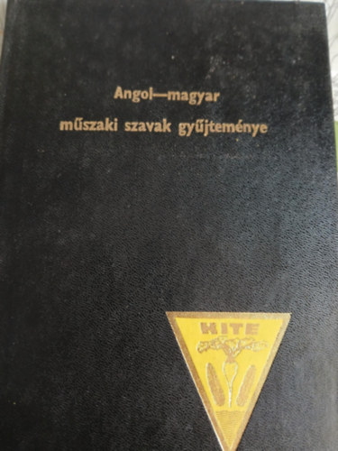 Kovcs Kroly - Angol-magyar mszaki szavak gyjtemnye, Magyar -angol mszaki szavak gyjtemnye